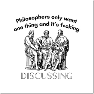 Philosophers only want one thing and it's funny design T-Shirt Posters and Art